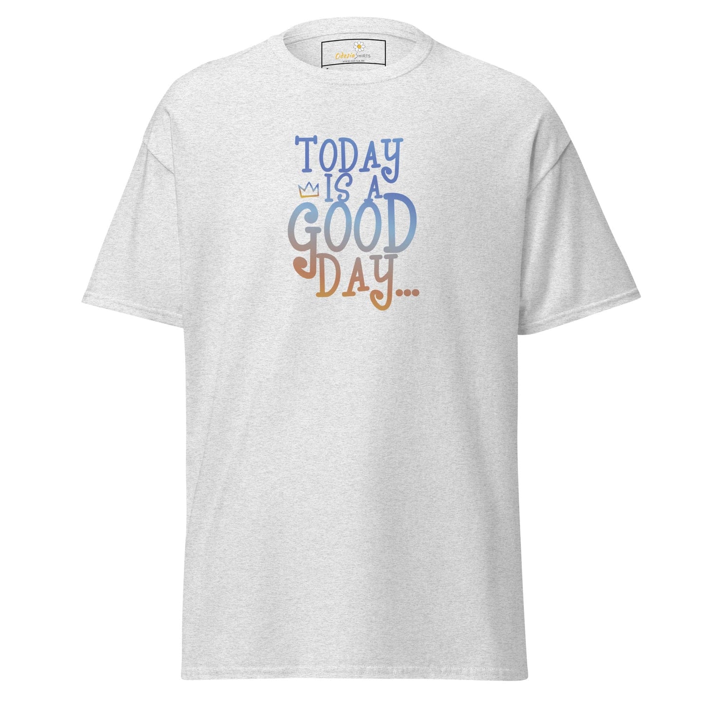 Unisex classic t-shirt - TEXT POSITIVE TODAY GOOD DAY - REGULAR - Ash / S
