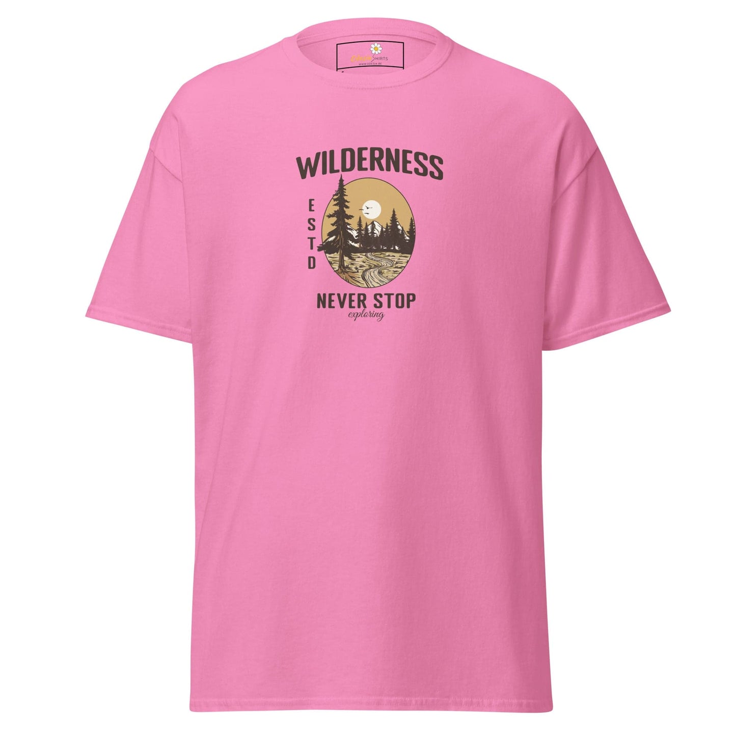 Unisex classic t-shirt - NATURE WILDERNESS NEVER STOP - REGULAR - Azalea / S