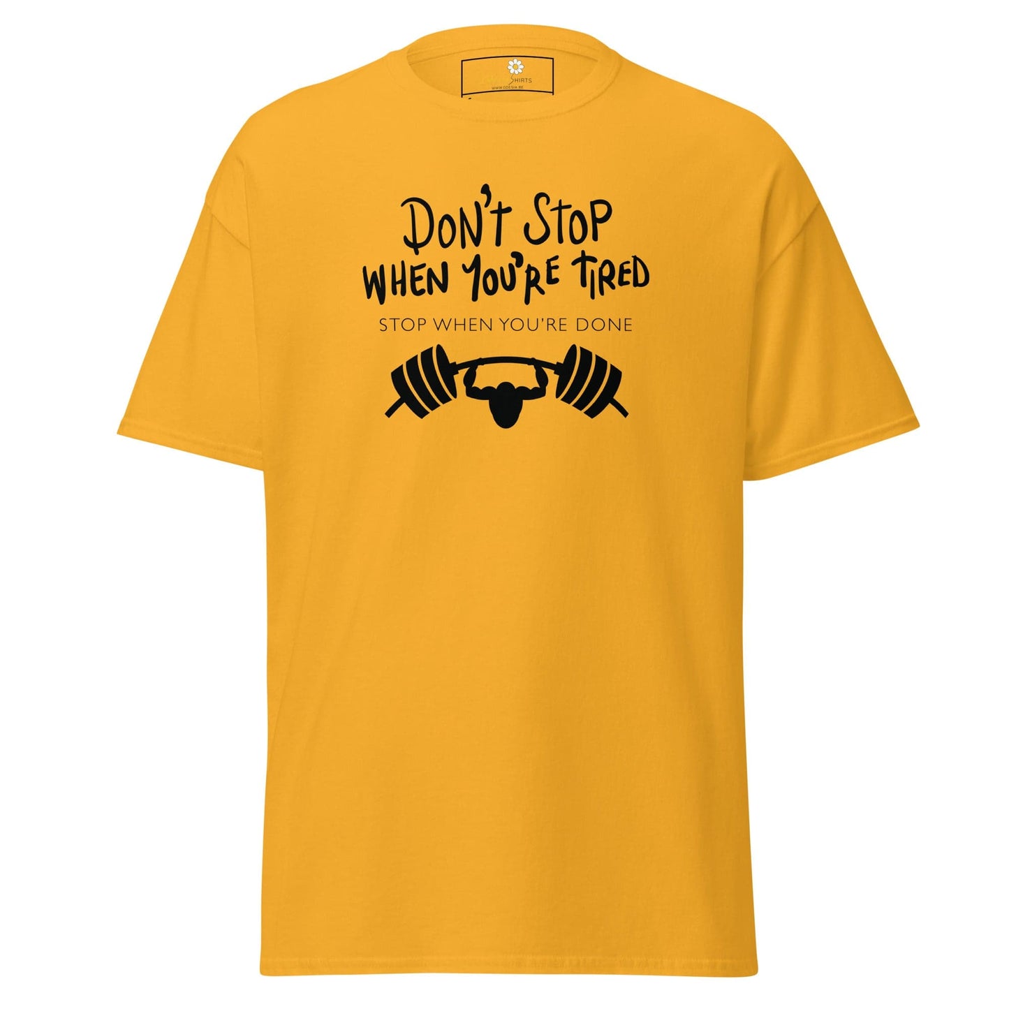 Unisex classic t-shirt - SPORT DONT STOP TIRED STOP DONE - REGULAR - Gold / S
