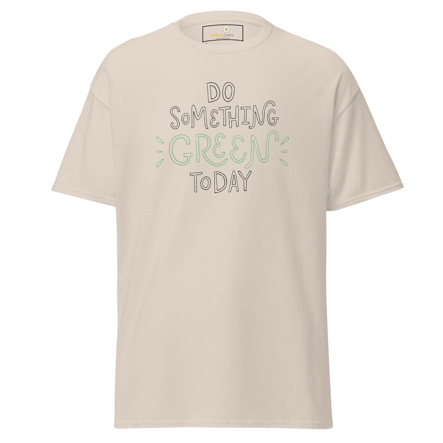 Beige T-shirt with Do Something Green Today text, suitable for Men and Women sizing S to XL