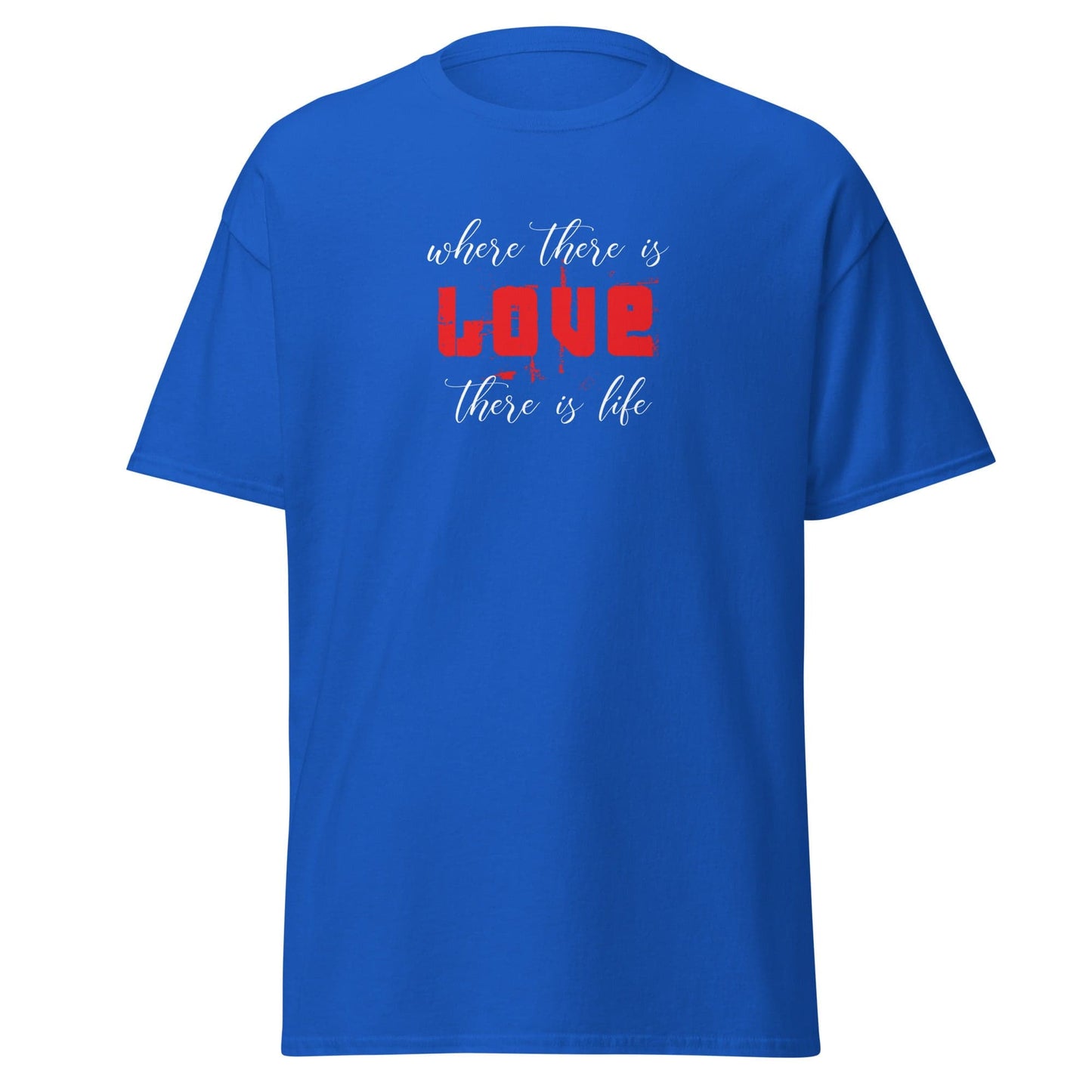 Unisex classic t-shirt - TEXT WHERE LOVE THERE LIFE - REGULAR - Royal / S